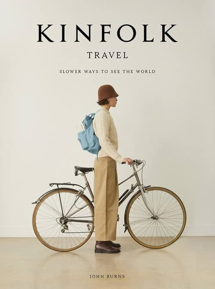 Kinfolk Travel: Slower Ways to See the World | Amazon (US)
