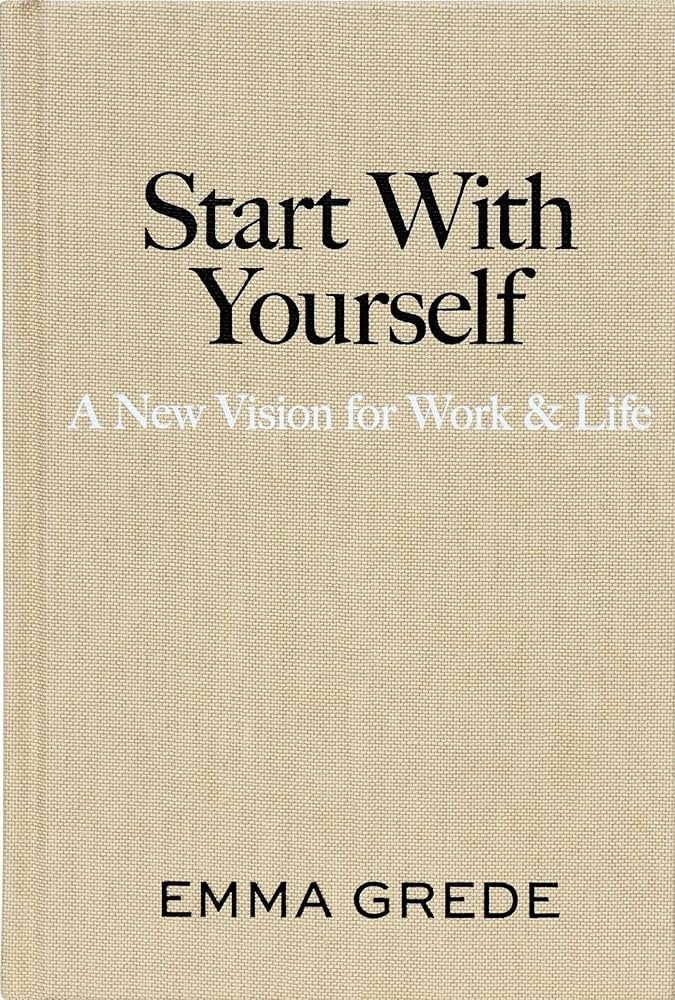 Start With Yourself: A New Vision for Work & Life | Amazon (US)