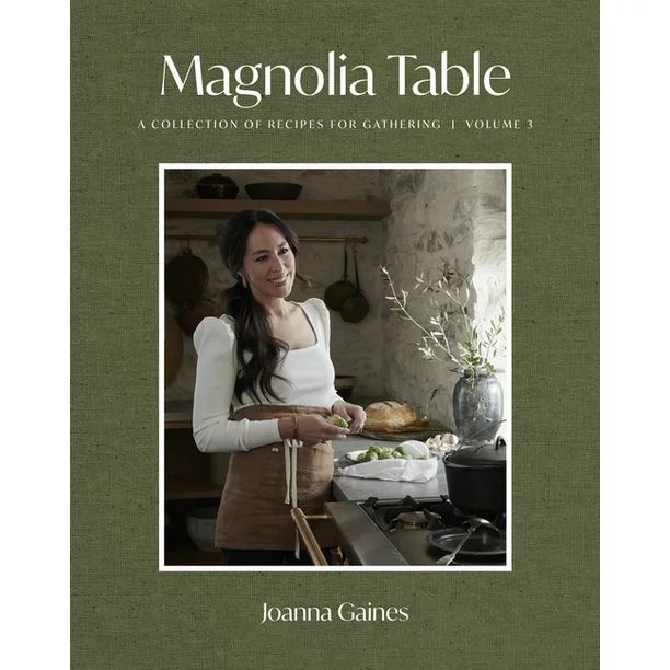 Magnolia Table, Volume 3: A Collection of Recipes for Gathering (Hardcover) | Walmart (US)