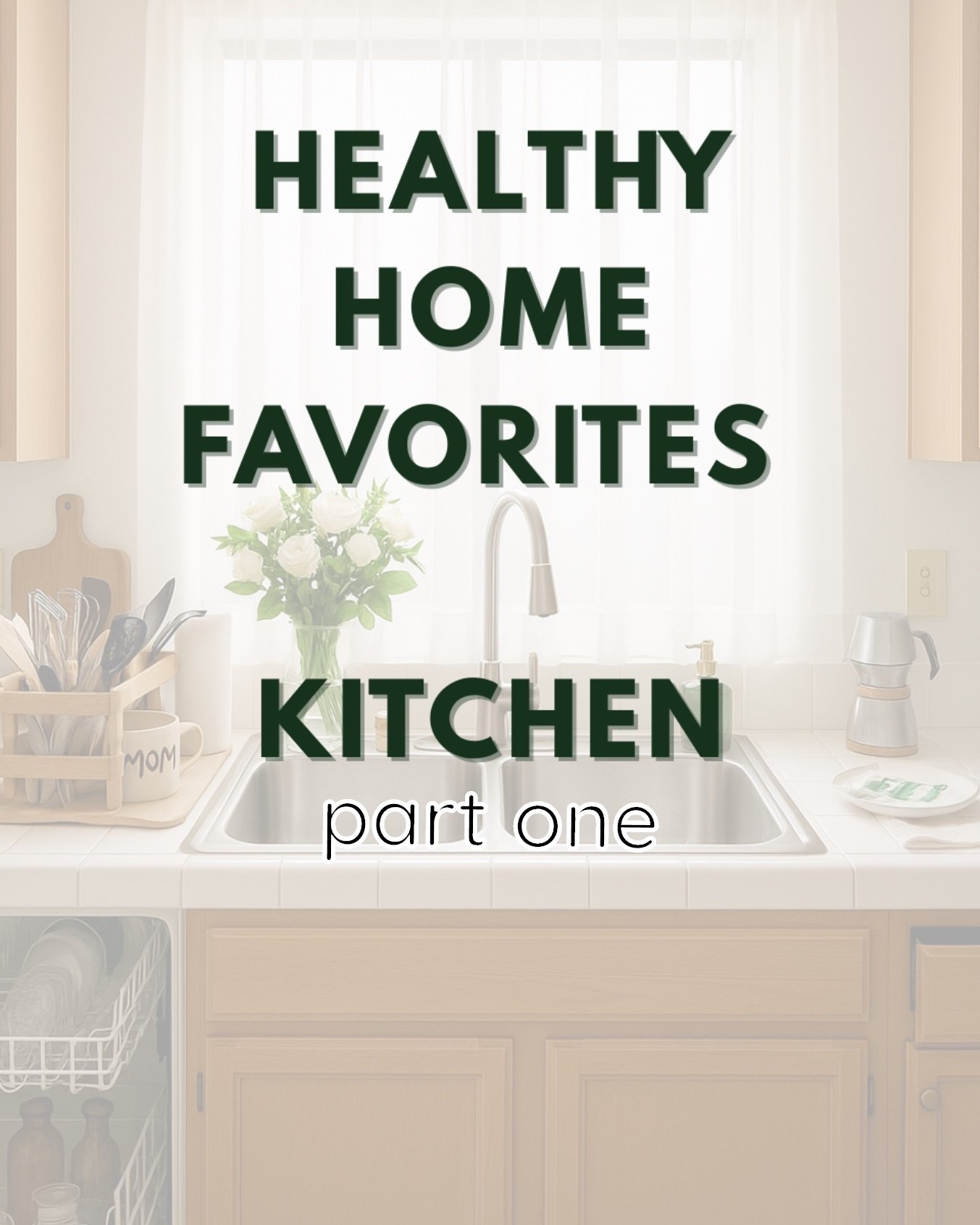 Everything we use in our nontoxic kitchen! Part ONE!