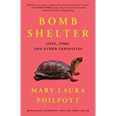 Bomb Shelter: Love, Time, and Other Explosives    Hardcover – April 12, 2022 | Amazon (US)