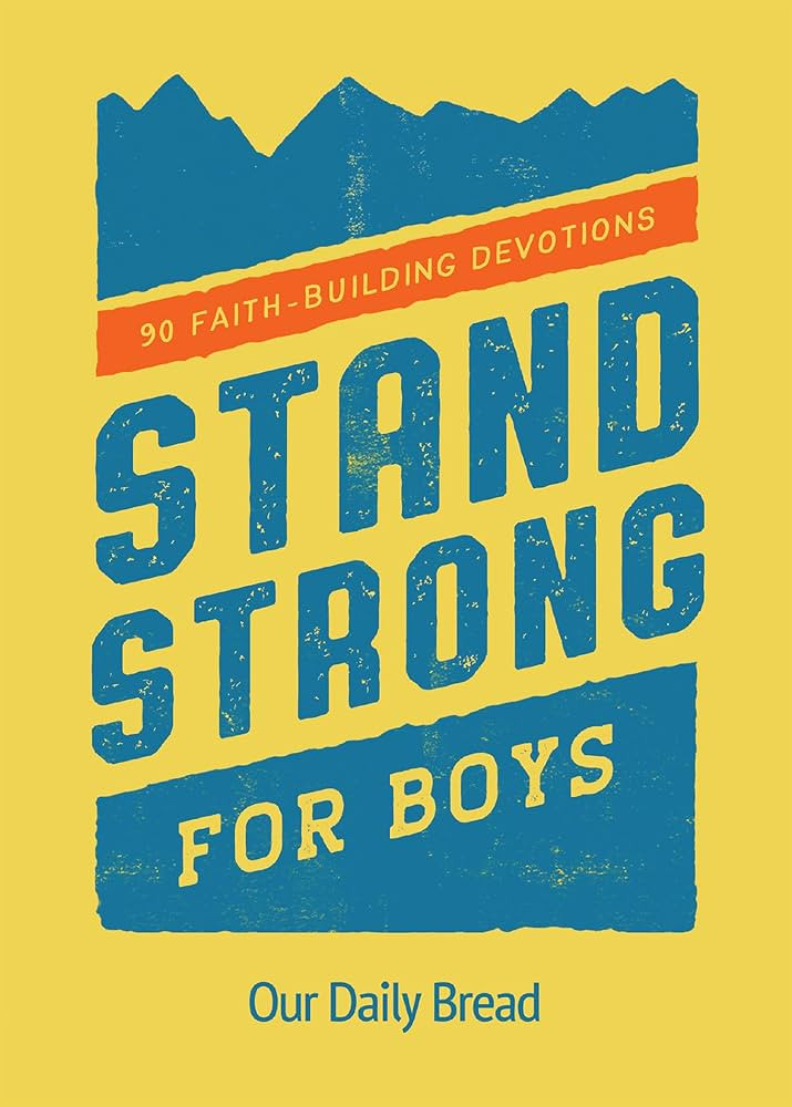 Stand Strong for Boys: 90 Faith-Building Devotions (A 90 Day Bible Devotional for Boys Ages 8-12) | Amazon (US)
