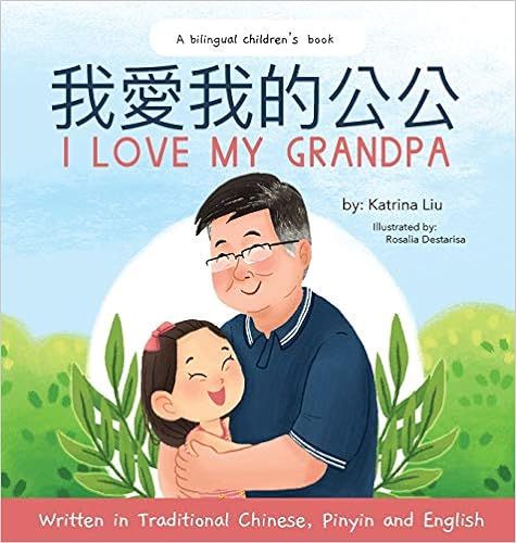 I love my grandpa (Bilingual Chinese with Pinyin and English - Traditional Chinese Version): A Du... | Amazon (US)