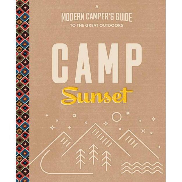 Camp Sunset - by  The Editors of Sunset (Paperback) | Target