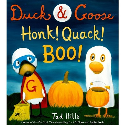 Duck & Goose, Honk! Quack! Boo! - by  Tad Hills (Hardcover) | Target