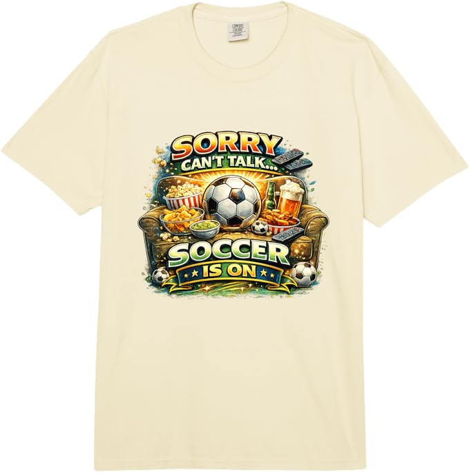Sorry Can’t Talk Soccer is On Funny Fan Game Day Comfort Colors Adult Heavyweight T-Shirt | Amazon (US)