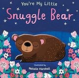 Amazon.com: You're My Little Snuggle Bear: 9781645172949: Marshall, Natalie: Books | Amazon (US)