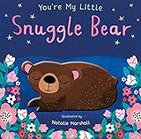 Amazon.com: You're My Little Snuggle Bear: 9781645172949: Marshall, Natalie: Books | Amazon (US)