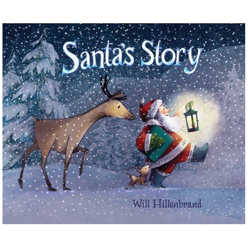 Santa's Story - by  Will Hillenbrand (Hardcover) | Target