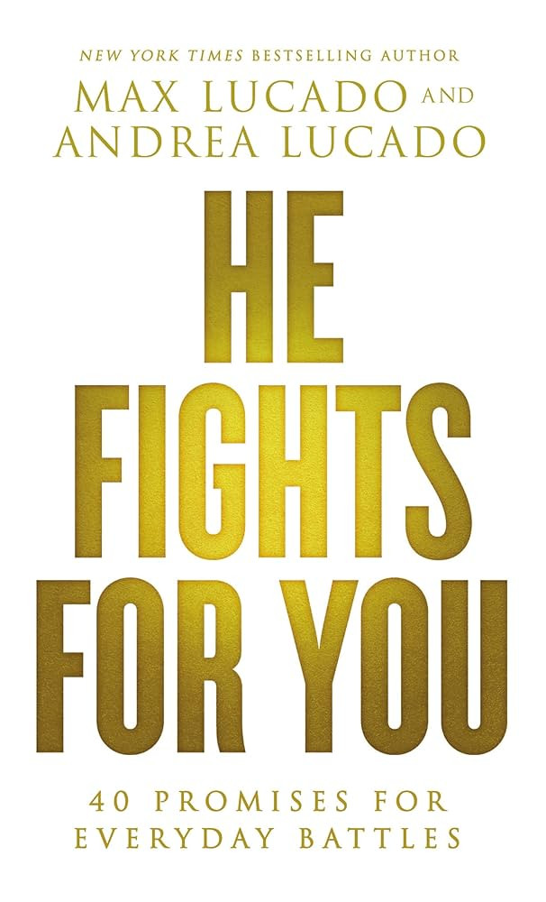 He Fights for You: 40 Promises for Everyday Battles | Amazon (US)