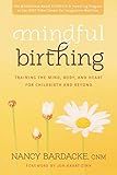 Mindful Birthing: Training the Mind, Body, and Heart for Childbirth and Beyond | Amazon (US)