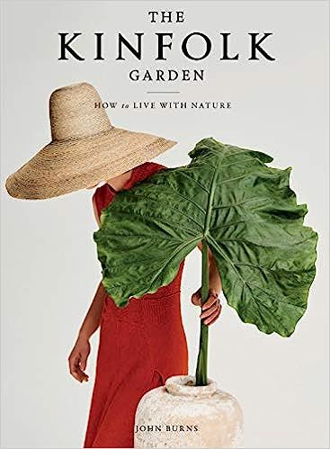 The Kinfolk Garden: How to Live with Nature



Hardcover – Oct. 27 2020 | Amazon (CA)