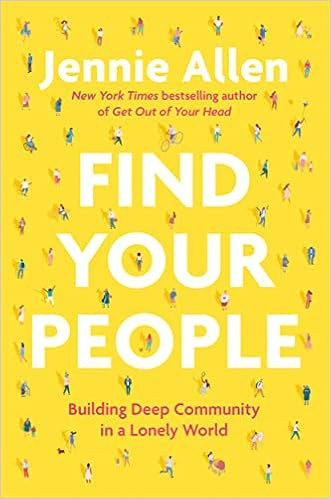 Find Your People: Building Deep Community in a Lonely World    Hardcover – February 22, 2022 | Amazon (US)