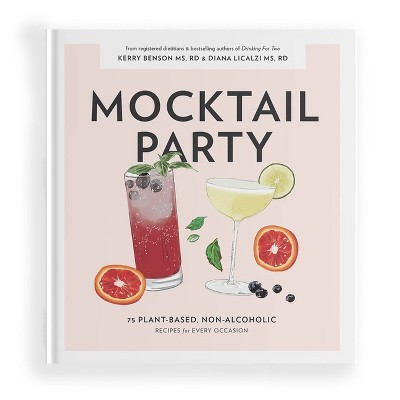 Mocktail Party - by  Diana Licalzi & Kerry Benson (Hardcover) | Target