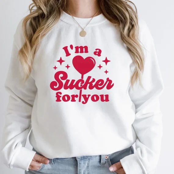 Valentines Day Sweater  Im a Sucker for You  Gift for Her | Etsy | Etsy (US)