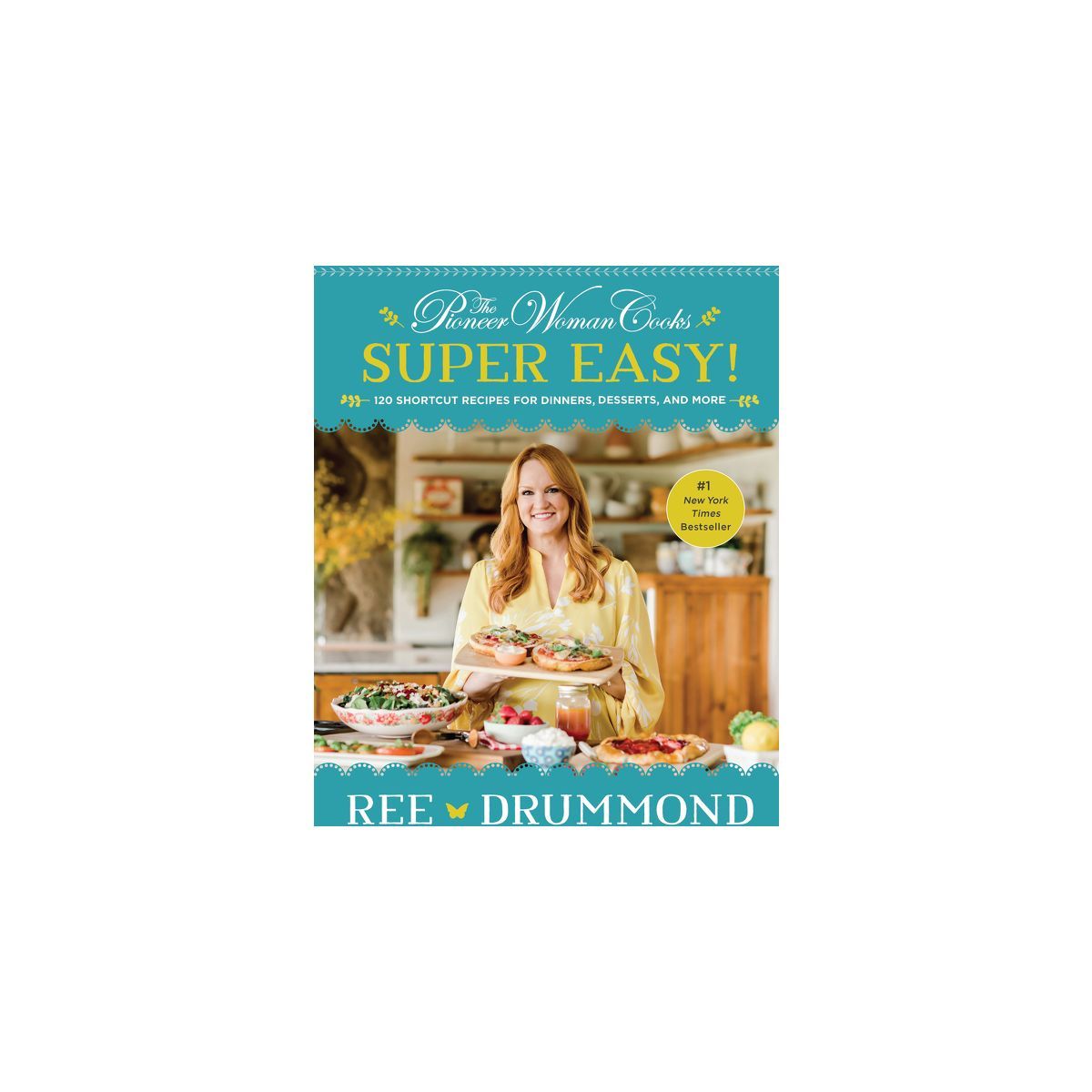 The Pioneer Woman Cooks--Super Easy! - by Ree Drummond (Hardcover) | Target