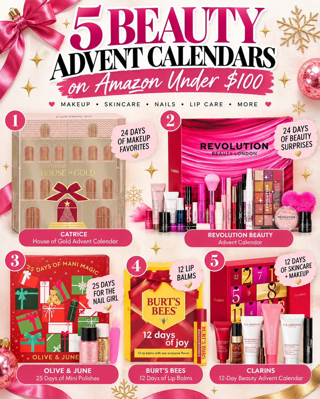 Beauty advent calendars under $100 that still feel like a REALLY good gift? 🎁💄 

I found five on Amazon that give you that fun “open something every day” experience without the luxury-calendar price tag.

💄 @Catrice Cosmetics House of Gold — 24 days of makeup favorites  
💗 Revolution Beauty — 24 beauty surprises  
💅 Olive & June — 25 days for the nail girl  
💋 Burt’s Bees — 12 days of lip balms  
✨ Clarins — 12 days of skincare + makeup  
These would be so fun for a beauty-obsessed teen, sister, bestie — or honestly, yourself. 😂🎀

📌 Save for beauty gifts under $100 + Amazon holiday finds!

Everything is Linked! ↓ 

 #LTKSaleAlert #LTKBeauty #LTKTravel