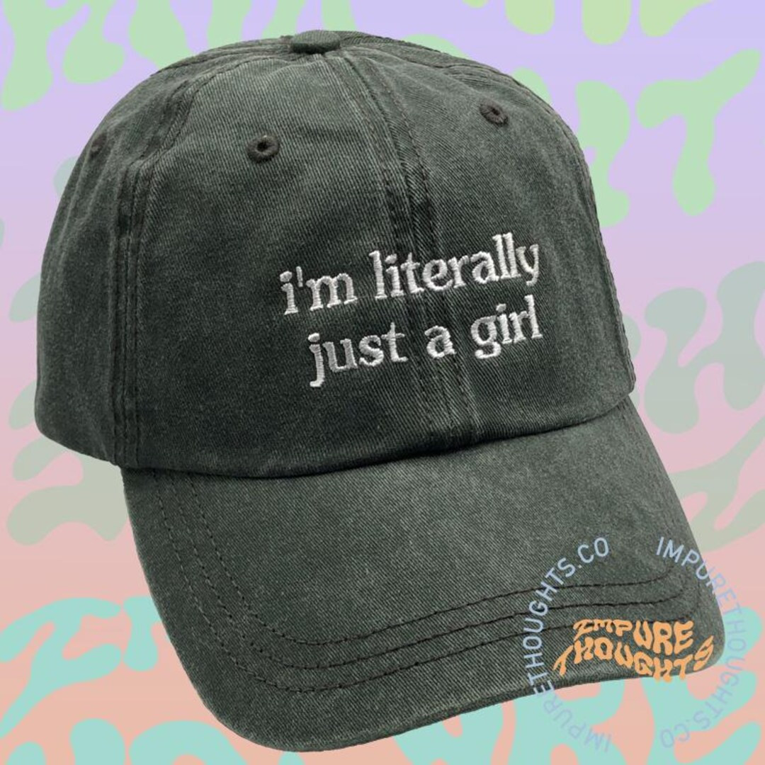 I'm Literally Just a Girl Embroidered Design Baseball Cap Dad Hat Low Profile Adjustable Strap Un... | Etsy (US)