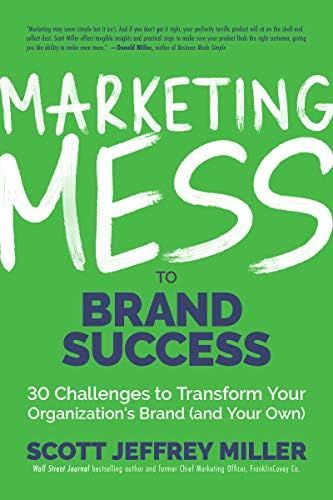 Marketing Mess to Brand Success: 30 Challenges to Transform Your Organization's Brand (and Your O... | Amazon (US)