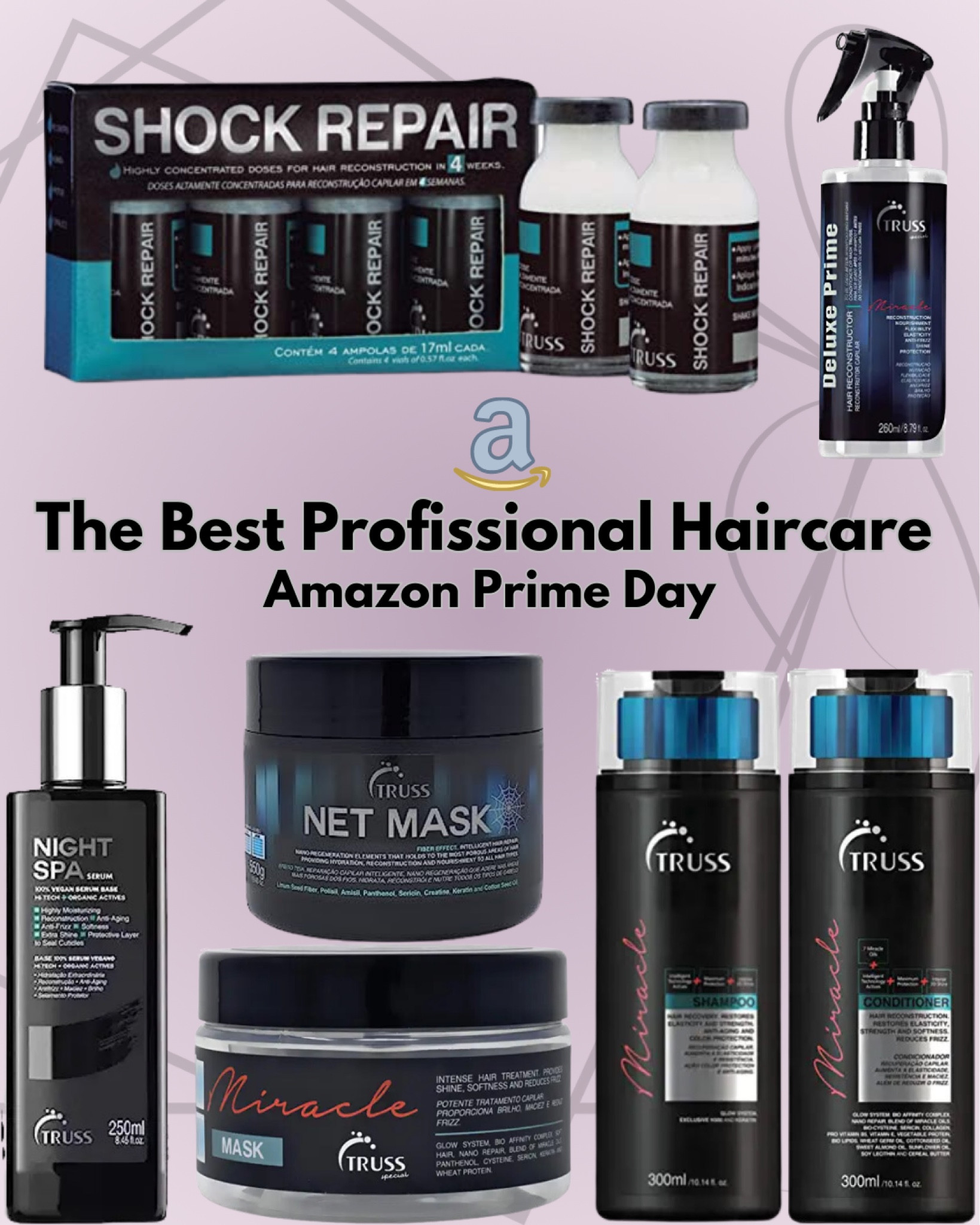 I am proud to tell that the best profissionail haircare products available are from Brazil.

Truss is professional hair line that will give you the best treatment at home! I guarantee!

I love all products, perfect for every Hair type!

Special sell during the Amazon prime day!

Thanks for shopping with me!
Sharing with love, follow me for me!

From Queen to Queen Lorena



Amazon prime day • prime day • Amazon sell • Amazon find • truss • truss haircare • truss shampoo • truss Night spa • conditioner • hair repair • hair treatment • LTK hair • Amazon Sales • Amazon Essential • LTK find • LTK popular • LTK under 100 •

#LTKbeauty #LTKfamily #LTKsalealert
