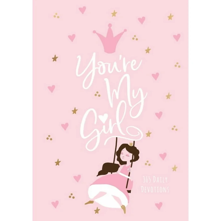 You’re My Girl : 365 Daily Devotions (Hardcover) | Walmart (US)