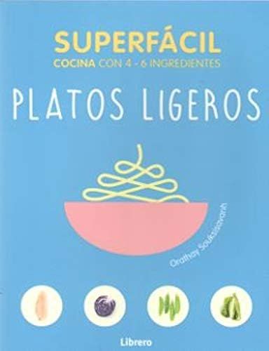 SUPERFACIL PLATOS LIGEROS: COCINA CON 3-6 INGREDIENTES | Amazon (US)