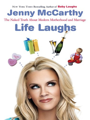 Life Laughs: The Naked Truth about Motherhood, Marriage, and Moving On | Amazon (US)
