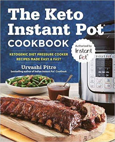 The Keto Instant Pot Cookbook: Ketogenic Diet Pressure Cooker Recipes Made Easy and Fast | Amazon (US)