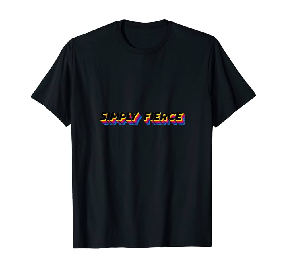 Simply Fierce T-Shirt | Amazon (US)