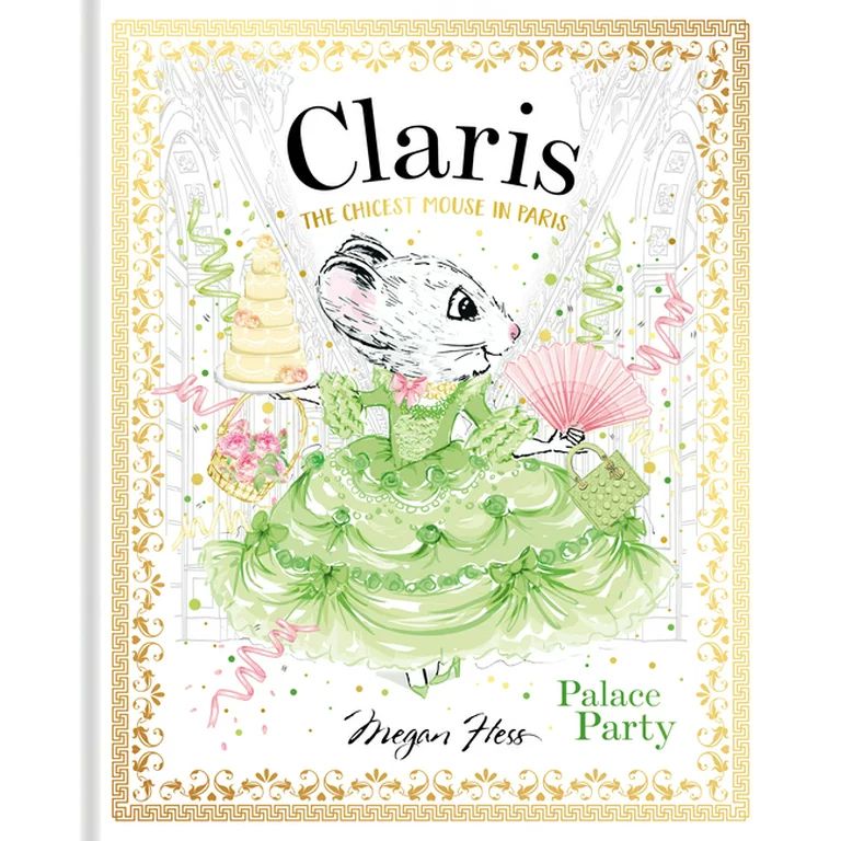 Claris: Palace Party : The Chicest Mouse in Paris (Hardcover) | Walmart (US)