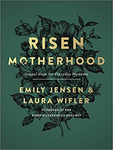 Risen Motherhood: Gospel Hope for Everyday Moments: Jensen, Emily, Wifler, Laura: 9780736976220: ... | Amazon (US)