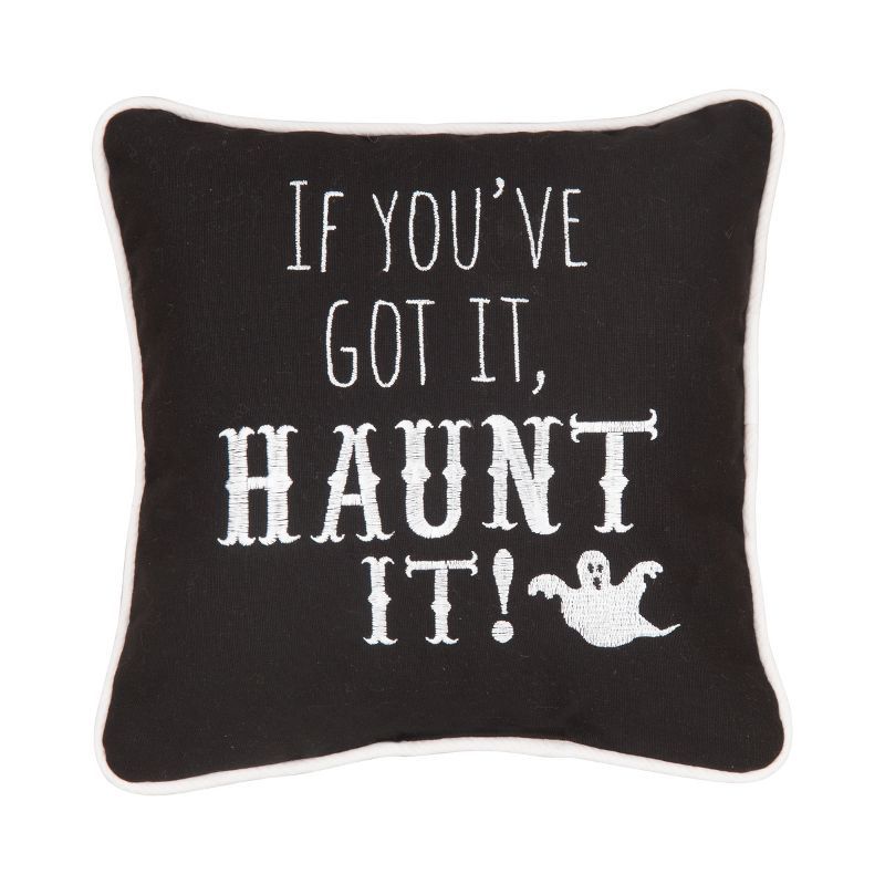 C&F Home 10" x 10" If You've Got Haunt It Embroidered Halloween Throw Pillow | Target