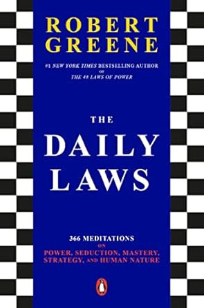 The Daily Laws: 366 Meditations on Power, Seduction, Mastery, Strategy, and Human Nature: Greene,... | Amazon (US)