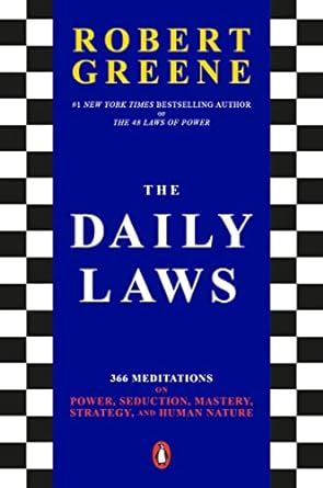 The Daily Laws: 366 Meditations on Power, Seduction, Mastery, Strategy, and Human Nature: Greene,... | Amazon (US)