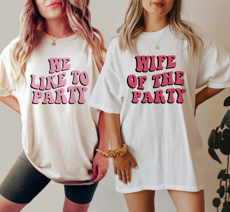 Comfort Colors Tee, Bachelorette Party Shirts, Wife Of The Party,We Like To Party T-Shirt,Retro G... | Etsy (US)