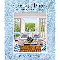 Coastal Blues: Mrs. Howard's Guide to Decorating with the Colors of the Sea and Sky    Hardcover ... | Amazon (US)