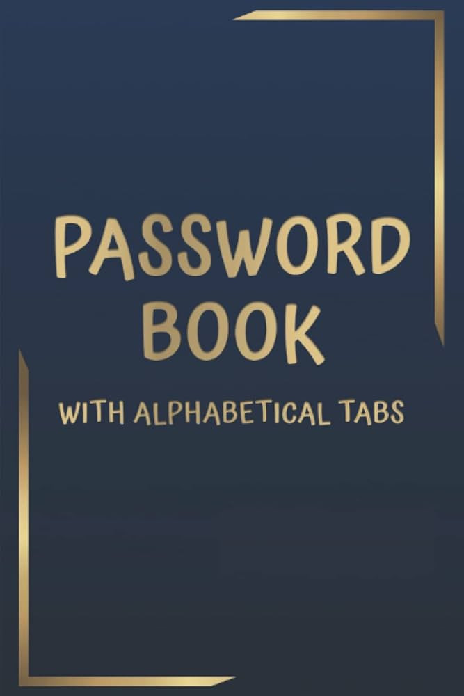 Gifts for Men Who Have Everything: Password Book with Alphabetical Tabs: Internet Password Logboo... | Amazon (US)