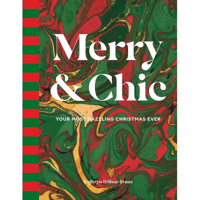 Merry & Chic - by  Kathryn O'Shea-Evans (Hardcover) | Target