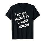 Black History Month I am my Ancestors Wildest Dreams T-Shirt | Amazon (US)