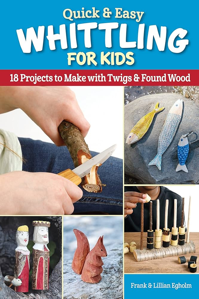 Quick & Easy Whittling for Kids: 18 Projects to Make with Twigs & Found Wood (Fox Chapel Publishi... | Amazon (US)