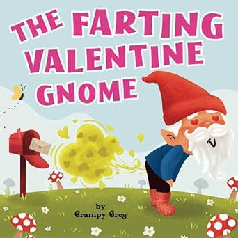 The Farting Valentine Gnome: Funny Rhyming Farting Book For Kids, Children & Early Readers (Toots... | Amazon (US)