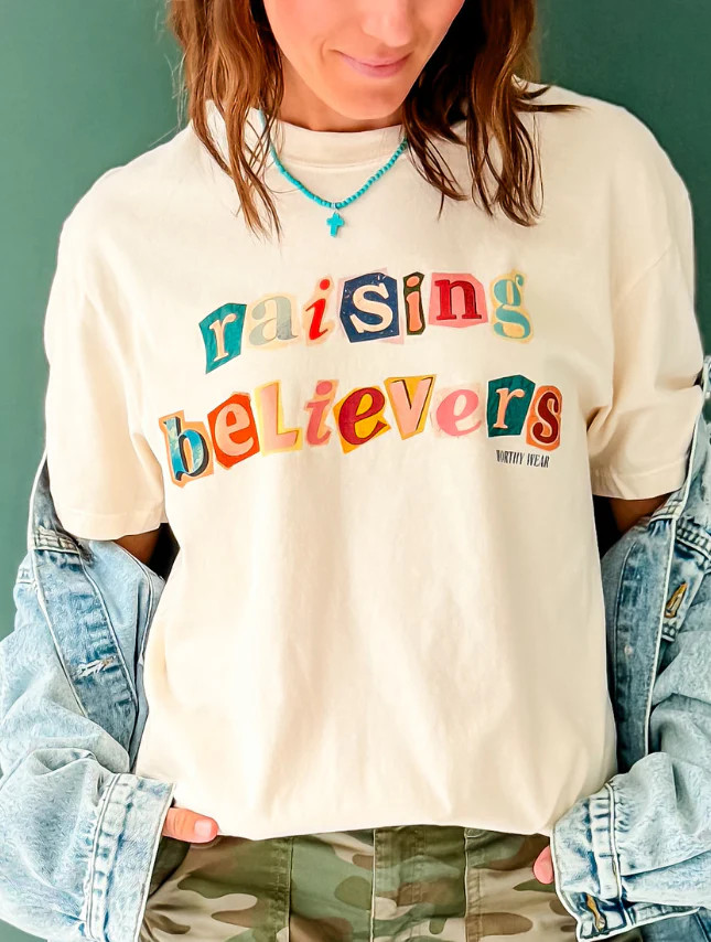 Raising Believers Tee | Worthy Wear