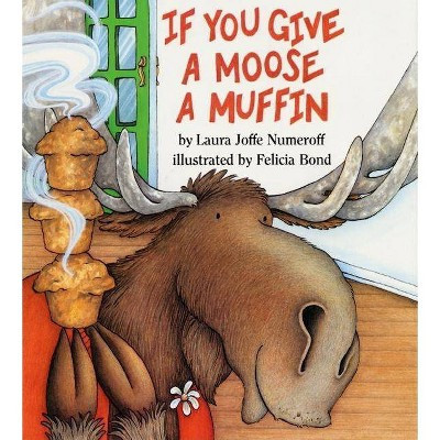 If You Give a Moose a Muffin Big Book - (If You Give...) by  Laura Joffe Numeroff (Paperback) | Target