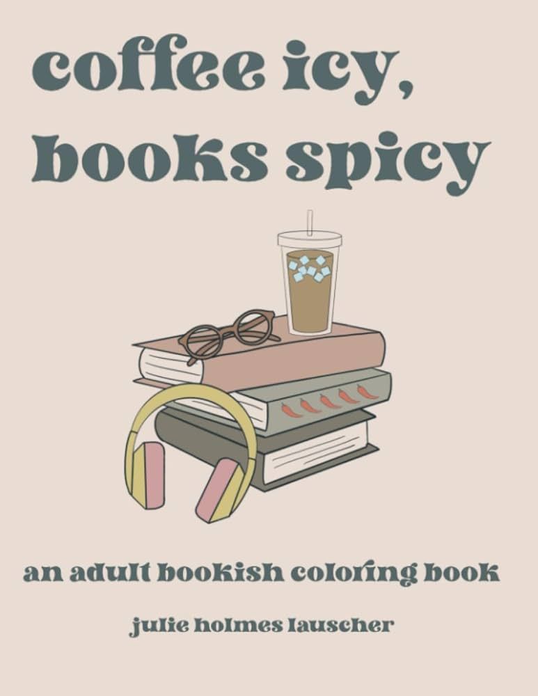 coffee icy, books spicy: an adult bookish coloring book | Amazon (US)