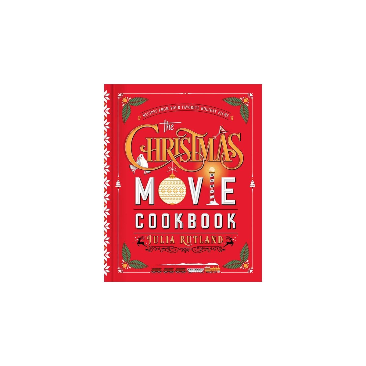 Christmas Movie Cookbook, The - by JULIA RUTLAND (Hardcover) | Target