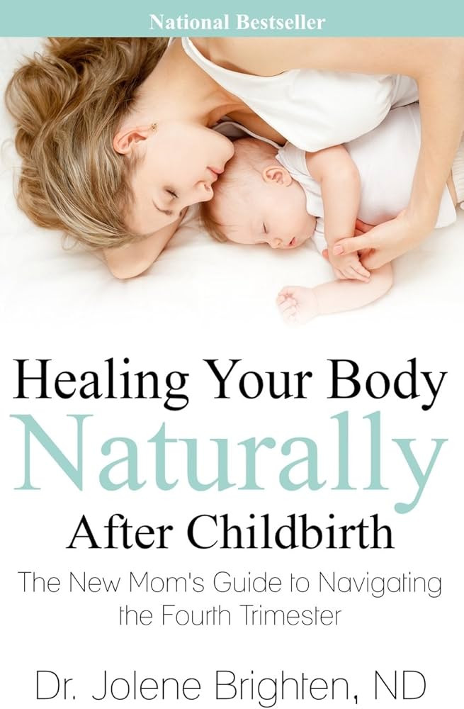 Healing Your Body Naturally After Childbirth: The New Mom's Guide to Navigating the Fourth Trimes... | Amazon (US)
