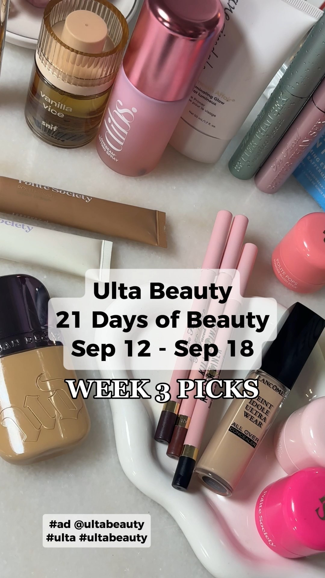 #ad This is the FINAL WEEK of Ulta Beauty's 21 Days of Beauty!!!!

50% OFF ALERT!!! Here are some of my favorites to pickup during WEEK 3 September 12-September 18!

9/12 Urban Decay Face Bond Self-Setting Waterproof Foundation, Urban Decay Face Bond Long-Lasting Blush Suede, & Urban Decay Face Bond Luminizer 

9/13 Shiseido Benefiance Wrinkle Smoothing Day Cream, Madison Reed Hair Color Kits, & Clarins Double Serum Complete Age-Defying Concentrate

9/16 Too Faced Better Than Sex Mascara, Stila Stay All Day Liquid Lipstick Matte, & United Hair 7SECONDS Detangler

9/18 belif Aqua Bomb Depuffing Eye Gel, Clinique Even Better Makeup Foundation, & Polite Society Polite Pout Glossy Lip Balm

Diamond & Platinum Members receive FREE SHIPPING with their daily Beauty Steal purchase! Everyone else receive FREE SHIPPING at $35+ including same day delivery! Buy online pick-up in store for FREE PICK-UP!

#ulta #ultabeauty @ultabeauty

#LTKSaleAlert #LTKBeauty
