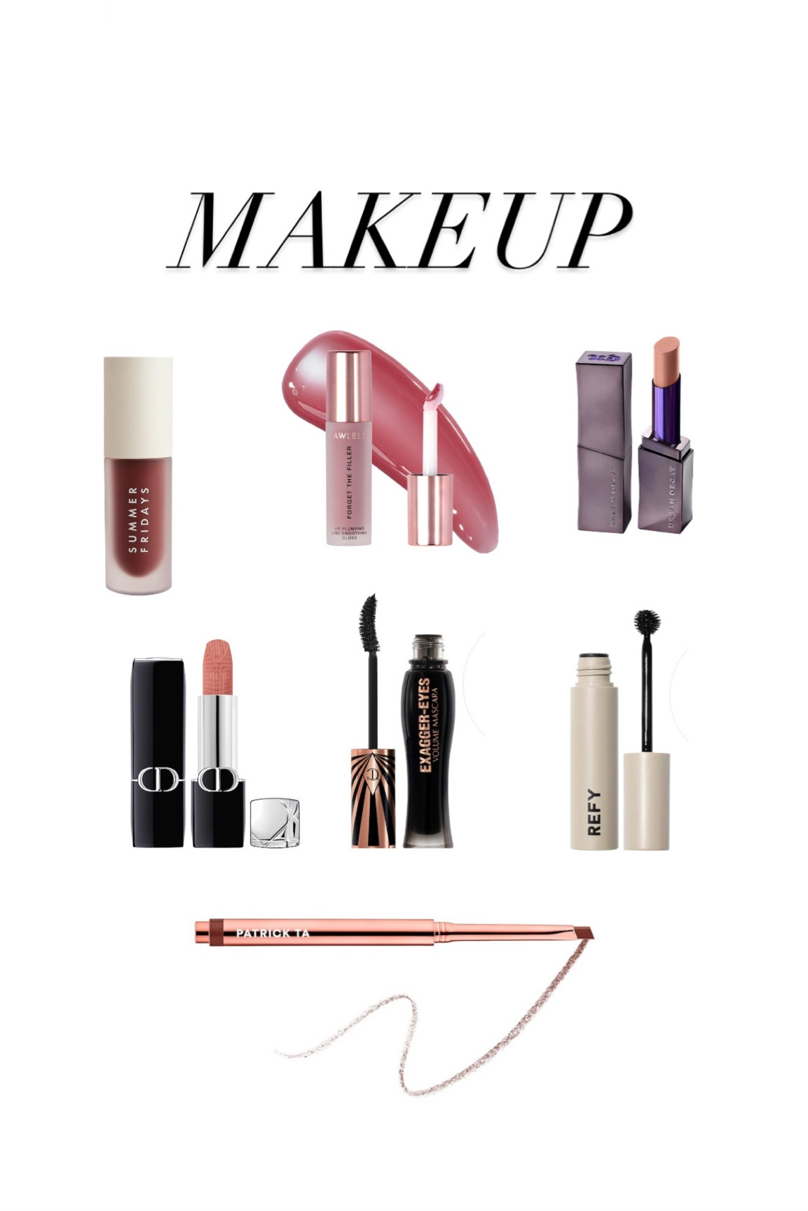 Patrick ta: she’s bold
Dior: nude look & beige couture
Lawless: Velvet & nudies 
summer fridays: rosewood nights 
Urban decay: June gloom
Refy: deep brown