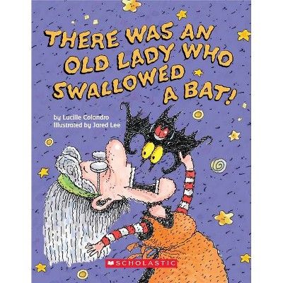 There Was an Old Lady Who Swallowed a Bat! (Hardcover) (Lucille Colandro) | Target