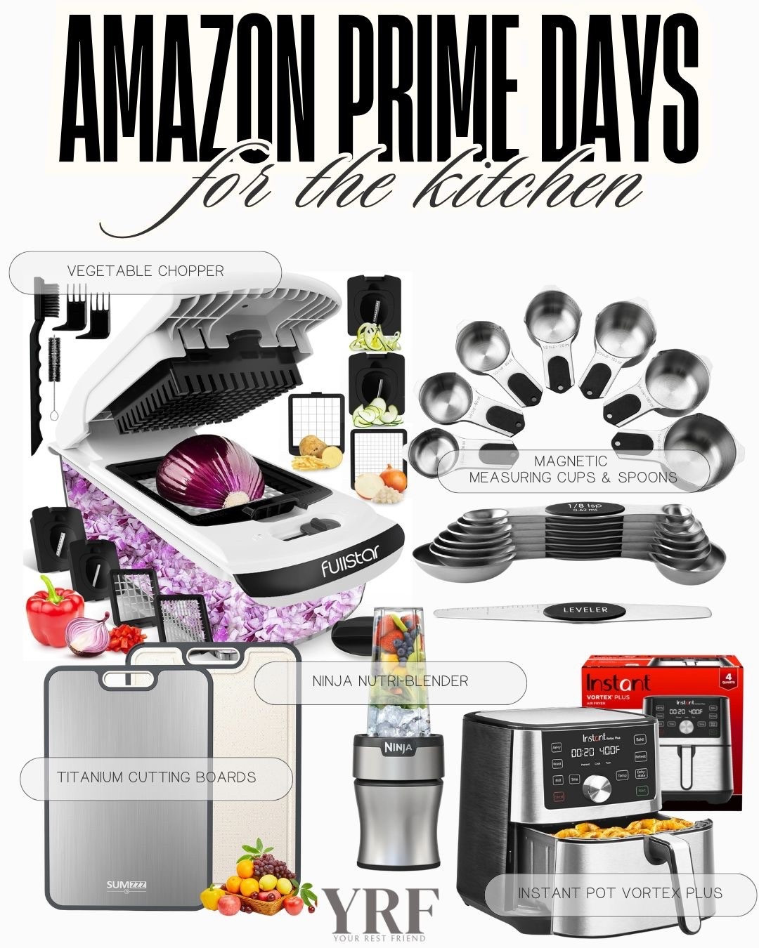 My Prime Day kitchen must-haves. Magnetic measuring spoons, veggie chopper, titanium boards, Ninja + more — all my go-tos in one place!
#PrimeDayDeals #PrimeBigDealDays #AmazonKitchenFinds #KitchenEssentials #CookingTools #AmazonMustHaves #LTKFinds #LTKKitchen #LTKPrimeDay #LTKHome #KitchenGadgets #AmazonDeals #HomeCooking #MealPrepEssentials


#LTKSaleAlert #LTKFindsUnder100 #LTKFindsUnder50